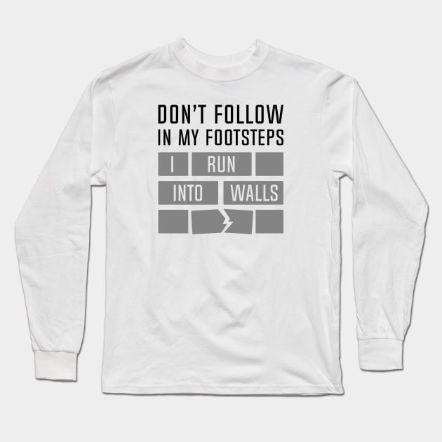 I Run Into Walls Long Sleeve T-Shirt by LuckyFoxDesigns